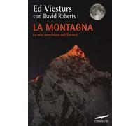 La montagna. La mia avventura sull'Everest