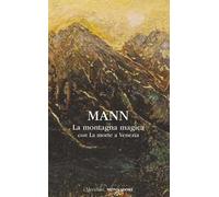Libri Thomas Mann - La Montagna Magica-La Morte A Venezia