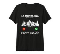 La Montagna Mi Sta Chiamando e Io Devo Andare Maglietta Premium