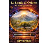 La montagna sacra. La spada di Orione (Vol. 3)