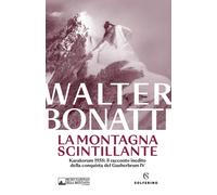La montagna scintillante. Nuova ediz. - Bonatti Walter