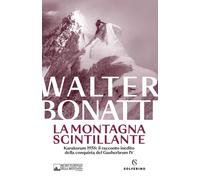 La montagna scintillante. Nuova ediz. [Paperback] [Jul 18, 2025] Bonatti, Walter