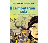 La montagna sola. Gli ezidi e l'autonomia democratica di Şengal