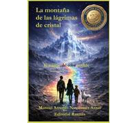 La montaña de las lágrimas de cristal: El enigma del color perdido