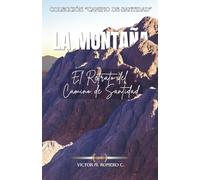 LA MONTAÑA: El Retrato del Camino de Santidad