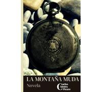 La montaña muda: Novela autobiográfica de un baby boomer.
