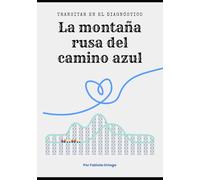 La montaña Rusa del camino azul: Transitar en el diagnóstico