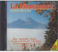 La Montanara-Die schönsten Chöre der Berge - Männergesangverein Kirchbichl, Coro Fodom, Coro Sasslong..