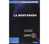 La montanara. Ediz. per ipovedenti