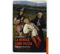 La morale come pazzia