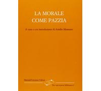 La morale come pazzia