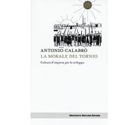 La morale del tornio. Cultura d'impresa per lo sviluppo