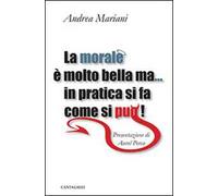 La morale è molto bella ma... in pratica si fa come si può!