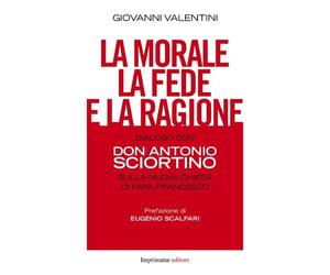 La morale, la fede e la ragione. Dialogo con don Antonio Sciortino sulla nuova C