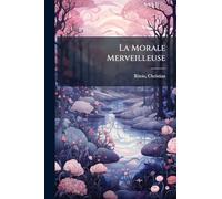 La Morale Merveilleuse