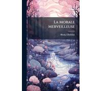 La Morale Merveilleuse