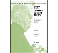 La morale tra storia e libertà. La riscoperta delle virtù in Alasdair MacIntyre