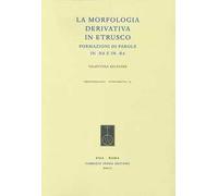 La morfologia derivativa in etrusco. Formazioni di parole in -na e in -ra