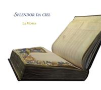 La Morra La Morra: Splendor Da Ciel (CD) Album