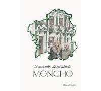 La morriña de mi abuelo Moncho
