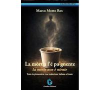 La mòrt a l’é pa gnente-La morte non è niente. Testo in piemontese con traduzione italiana a fronte. Ediz. bilingue