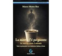 La mòrt a l’é pa gnente-La morte non è niente. Testo in piemontese con traduzione italiana a fronte. Ediz. bilingue