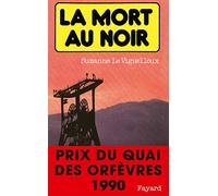 La Mort au noir: Prix du quai des orfèvres 1990