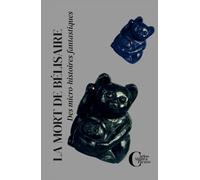 La mort de Bélisaire: Des micro-histoires fantastiques