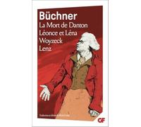 La Mort de Danton - Léonce et Léna - Woyzeck - Lenz – Flammarion