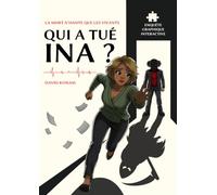 La Mort n'hante que les vivants : Qui a tué Ina ?