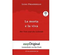 La morta e la viva / Die Tote und die Lebende (mit Audio) - Lesemethode von Ilya Frank: Ungekürzter Originaltext - Italienisch durch Spaß am Lesen lernen