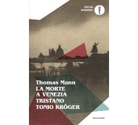 La morte a Venezia-Tonio Kröger-Tristano