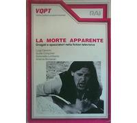 La morte apparente. Drogati e spacciatori nella fiction televisiva