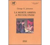 La morte arriva a piccoli passi