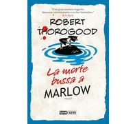 Libri Thorogood Robert - La Morte Bussa A Marlow. Marlow Murder Club #02