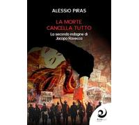 La morte cancella tutto. La seconda indagine di Jacopo Ravecca