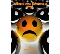 La morte come filosofia di vita!