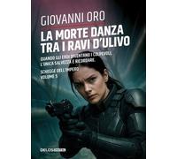 La morte danza tra i rami d'ulivo. Schegge dell'impero. Vol. 5 - [Delos Digital]