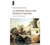 La morte degli dei. Giuliano l'Apostata