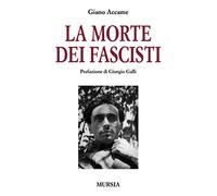 La morte dei fascisti - Accame Giano