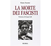 La morte dei fascisti - Accame Giano