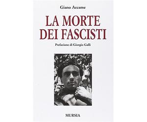 La morte dei fascisti - Accame Giano