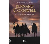La morte dei re. Le storie dei re sassoni