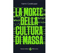 La morte della cultura di massa