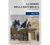 La morte della Repubblica. Gli Stati Uniti d'Europa