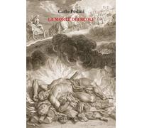 Libri Carlo Pedini - La Morte Di Ercole. Nuova Ediz.