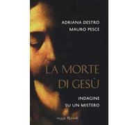 La morte di Gesù. Indagine su un mistero