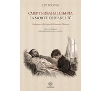 La morte di Ivan Il'ič / Смерть Ивана Ильича: Traduzione nella lingua di Alessandro Manzoni