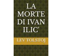 LA MORTE DI IVAN ILIC'