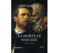 La morte di Ivan Il'ic e altri racconti